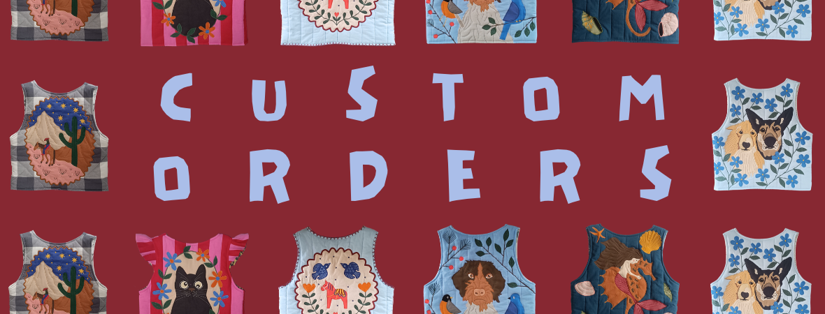 CUSTOM ORDERS